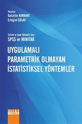 Turizm ve Spor Bilimleri İçin Spss ve Minitab Uygulamali Parametrik Olmayan İstatistiksel Yöntemler