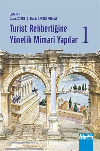 Turist Rehberliğine Yönelik Mimari Yapılar 1