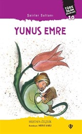 Şairler Sultanı Yunus Emre / Türk İslam Büyükleri 10