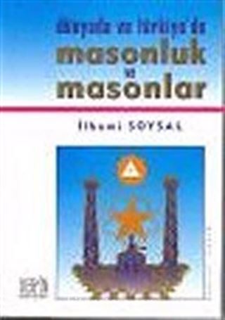 Masonluk ve Masonlar / Dünyada ve Türkiye'de