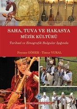 Saha, Tuva ve Hakasya Müzik Kültürü Tarihsel ve Etnografik Bulgular Işığında