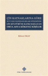 Çin Kaynaklarına Göre Sui-Tang Hanedanlıkları Döneminde Çin Kültürüne Katkı Sağlayan Orta Asya Kökenli Kişiler