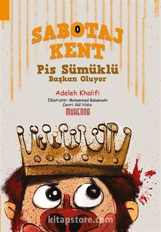 Sabotaj Kent 1 - Pis Sümüklü Başkan Oluyor! (9-14 Yaş)