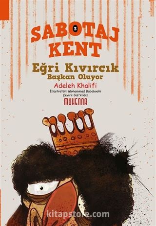 Sabotaj Kent 3 - Eğri Kıvırcık Başkan Oluyor! (9-14 Yaş)