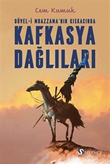 Düvel-i Muazzama'nın Kıskacında Kafkasya Dağlıları