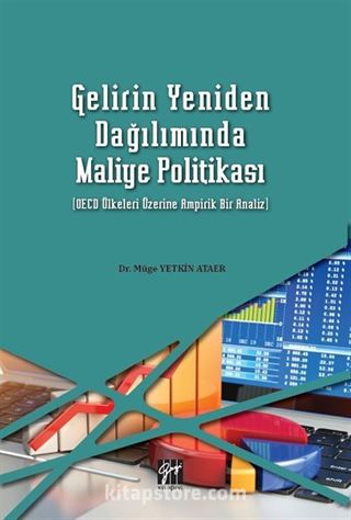 Gelirin Yeniden Dağılımda Maliye Politikası (OECD Ülkeleri Üzerine Ampirik Bir Analiz)