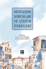 Kentleşme Sorunları ve Çözüm Önerileri