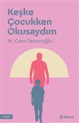 Keşke Çocukken Okusaydım