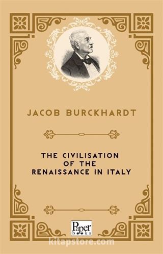 The Civilisation of the Renaissance in Italy