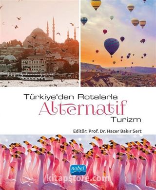 Türkiye'den Rotalarla Alternatif Turizm