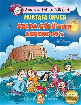 Duru'nun Tatil Günlükleri / Salda Gölü'nden Aspendos'a