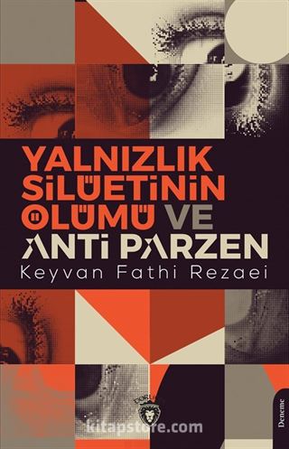 Yalnızlık Silüetinin Ölümü ve Anti Parzen