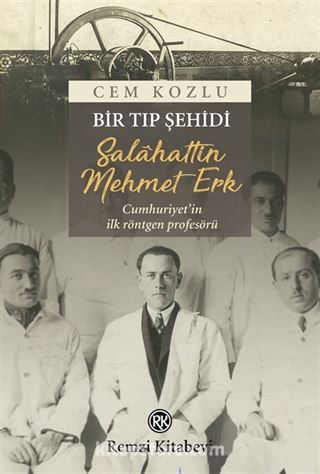 Bir Tıp Şehidi: Salahattin Mehmet Erk