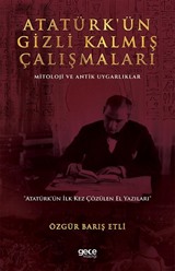 Atatürk'ün Gizli Kalmış Çalışmaları