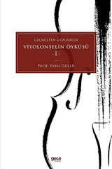 Geçmişten Günümüze Viyolonselin Öyküsü