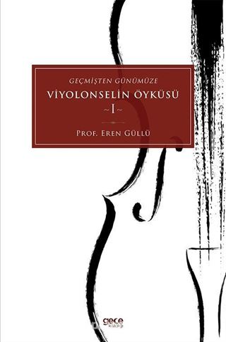 Geçmişten Günümüze Viyolonselin Öyküsü