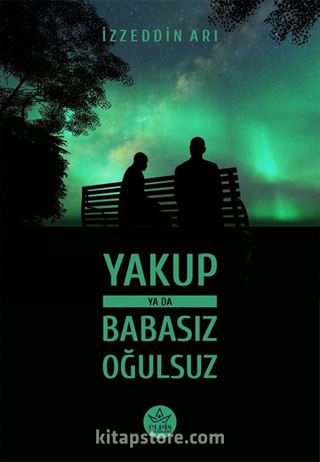 Yakup ya da Babasız Oğulsuz