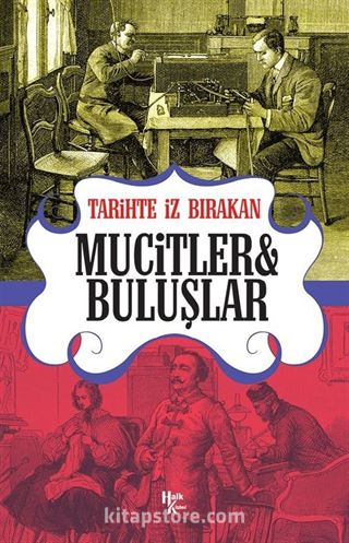 Tarihte İz Bırakan Mucitler ve Buluşlar