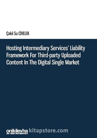 Hosting Intermediary Services' Liability Framework for Third-Party Uploaded Content in the Digital Single Market