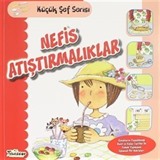 Nefis Atıştırmalıklar - Küçük Şef Serisi