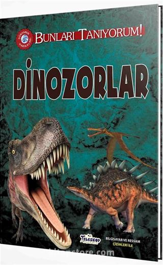 Dinozorlar / Bunları Tanıyorum