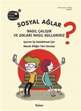 Sosyal Ağlar Nasıl Çalışır ve Onları Nasıl Kullanırız?