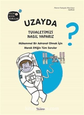 Uzayda Tuvaletimizi Nasıl Yaparız?