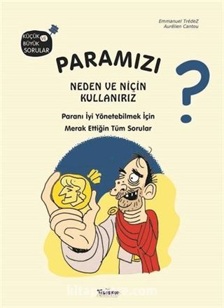 Paramızı Neden ve Niçin Kullanırız?