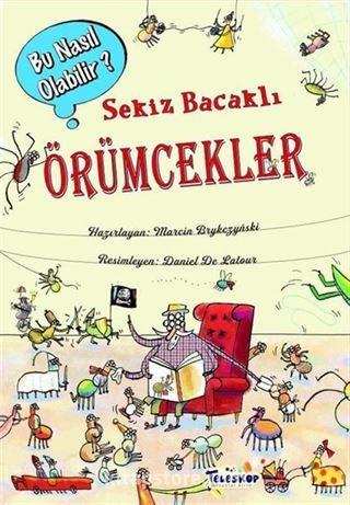 Sekiz Bacaklı Örümcekler / Bu Nasıl Olabilir?