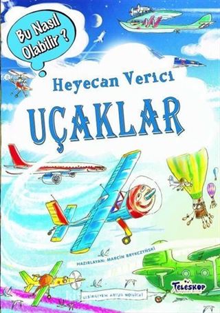 Heyecan Verici Uçaklar / Bu Nasıl Olabilir?