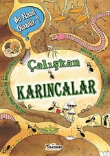 Çalışkan Karıncalar / Bu Nasıl Olabilir?