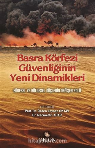 Basra Körfezi Güvenliğinin Yeni Dinamikleri