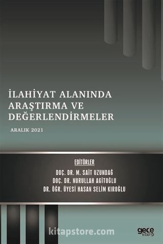 İlahiyat Alanında Araştırma ve Değerlendirmeler / Aralık 2021