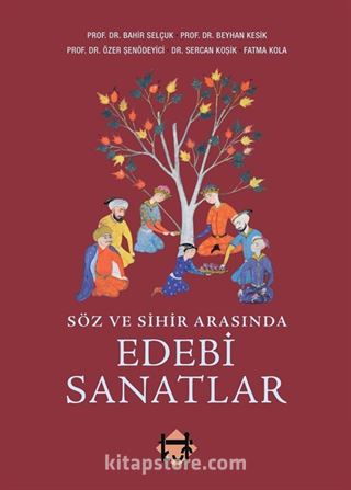 Söz ve Sihir Arasında Edebi Sanatlar