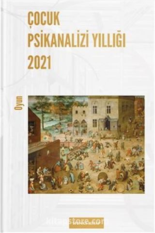 Çocuk Psikanalizi Yıllığı 2021: Oyun