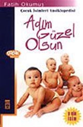 Adım Güzel Olsun / Çocuk İsimleri Ansiklopedisi