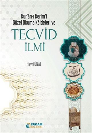 Kur'an-ı Kerim'i Güzel Okuma Kaideleri ve Tecvid İlmi