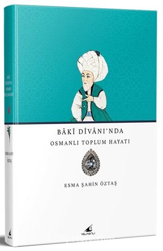 Baki Divanı'nda Osmanlı Toplum Hayatı