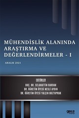 Mühendislik Alanında Araştırma ve Değerlendirmeler I / Aralık 2021