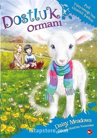 Dostluk Ormanı 12 / Pufi Yünyumağı'nın Gizemli Şarkısı