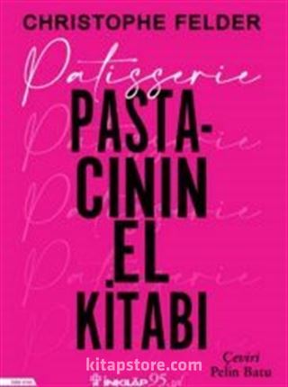 Patisserie: Pastacının El Kitabı