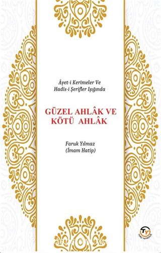 Güzel Ahlak ve Kötü Ahlak