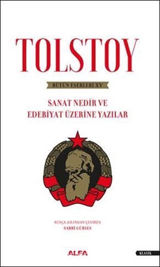 Tolstoy Bütün Eserleri XV / Sanat Nedir ve Edebiyat Üzerine Yazıları