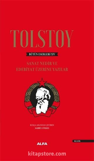 Tolstoy Bütün Eserleri XV / Sanat Nedir ve Edebiyat Üzerine Yazıları (Ciltli)