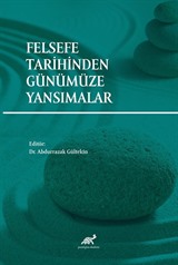 Felsefe Tarihinden Günümüze Yansımalar