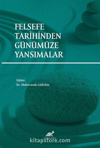 Felsefe Tarihinden Günümüze Yansımalar