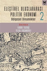 Eleştirel Uluslararası Politik Ekonomi 2 / Bölgesel Dinamikler