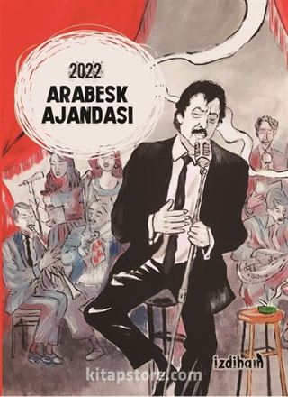 İzdiham 2022 Arabesk Ajandası