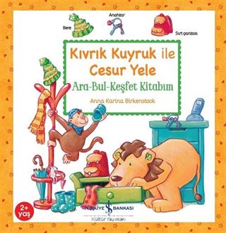 Kıvrık Kuyruk İle Cesur Yele / Ara-Bul-Keşfet Kitabım