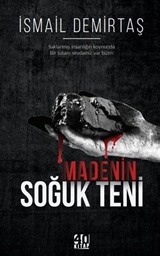 Madenin Soğuk Teni